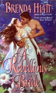 Cover of: A Rebellious Bride by Brenda Hiatt