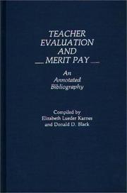 Cover of: Teacher evaluation and merit pay: an annotated bibliography