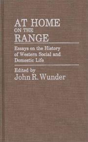 Cover of: At Home on the Range: Essays on the History of Western Social and Domestic Life (Contributions in American History)