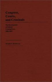 Cover of: Congress, courts, and criminals: the development of federal criminal law, 1801-1829