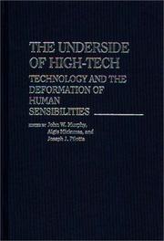 Cover of: The Underside of High-Tech: Technology and the Deformation of Human Sensibilities (Contributions in Sociology)