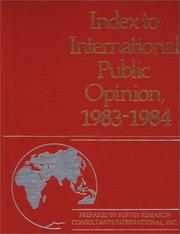 Cover of: Index to International Public Opinion, 1983-1984 (Index to International Public Opinion)
