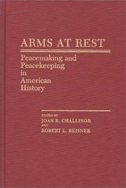 Cover of: Arms at Rest: Peacemaking and Peacekeeping in American History (Contributions in American History)