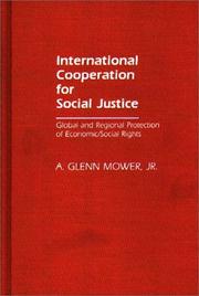 Cover of: International cooperation for social justice: global and regional protection of economic/social rights
