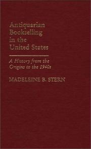 Antiquarian bookselling in the United States by Stern, Madeleine B.
