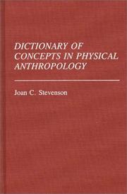 Cover of: Dictionary of concepts in physical anthropology by Joan C. Stevenson