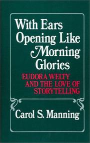 Cover of: With ears opening like morning glories: Eudora Welty and the love of storytelling