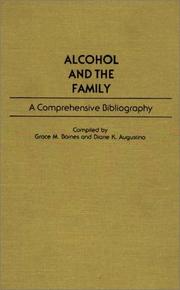 Alcohol and the family by Grace M. Barnes