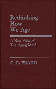 Cover of: Rethinking how we age: a new view of the aging mind