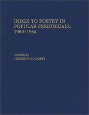 Index to poetry in popular periodicals, 1960-1964 by Jefferson D. Caskey