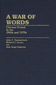 Cover of: A war of words: Chicano protest in the 1960s and 1970s