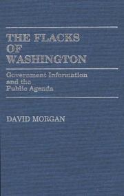 Cover of: The flacks of Washington: government information and the public agenda