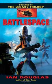 Cover of: Battlespace (The Legacy Trilogy, Book 2) by Ian Douglas