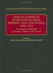 Cover of: African-American traditions in song, sermon, tale, and dance, 1600s-1920: an annotated bibliography of literature, collections, and artworks