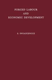 Forced labour and economic development by Stanisław Swianiewicz