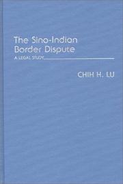 Cover of: The Sino-Indian border dispute: a legal study