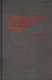 Cover of: The European Community and the management of international cooperation by Leon Hurwitz
