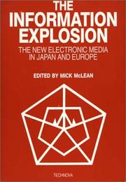 Cover of: The Information Explosion: The New Electronic Media in Japan and Europe (Emerging Patterns of Work and Communications in an Information Age)