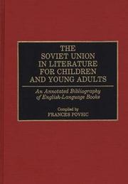 Cover of: The Soviet Union in literature for children and young adults by Frances F. Povsic, Frances F. Povsic