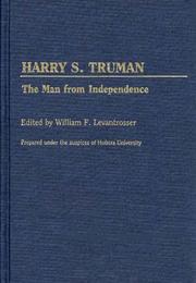 Cover of: Harry S. Truman, the man from Independence