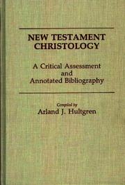 Cover of: New Testament Christology: a critical assessment and annotated bibliography