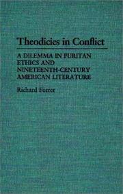 Cover of: Theodicies in conflict: a dilemma in puritan ethics and nineteenth-century American literature