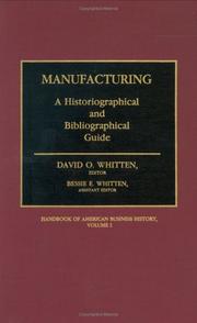 Cover of: Manufacturing: A Historiographical and Bibliographical Guide (Handbook of American Business History)