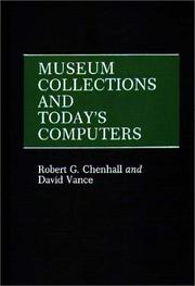 Museum collections and today's computers by Robert G. Chenhall