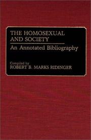 Cover of: The homosexual and society: an annotated bibliography