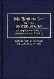 Cover of: Multiculturalism in the United States by edited by John D. Buenker and Lorman A. Ratner.