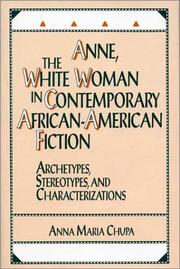 Anne, the white woman in contemporary African-American fiction by Anna Maria Chupa