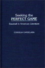 Cover of: Seeking the perfect game: baseball in American literature