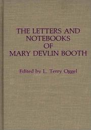 Cover of: The letters and notebooks of Mary Devlin Booth