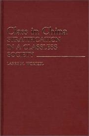 Cover of: Class in China: stratification in a classless society
