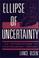 Cover of: Ellipse of uncertainty