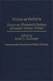 Cover of: Woman as Mediatrix: Essays on Nineteenth-Century European Women Writers (Contributions in Women's Studies)