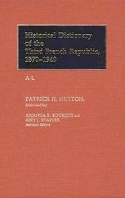 Cover of: Historical Dictionary of the Third French Republic, 1870-1940: Vol.1, A-L (Contributions in Political Science)