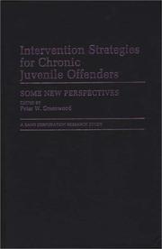 Cover of: Intervention Strategies for Chronic Juvenile Offenders: Some New Perspectives (Contributions in Criminology and Penology)