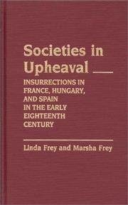 Cover of: Societies in upheaval: insurrections in France, Hungary, and Spain in the early eighteenth century