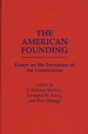 Cover of: The American founding by edited by J. Jackson Barlow, Leonard W. Levy, and Ken Masugi.