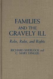 Cover of: Families and the gravely ill | Richard Sherlock