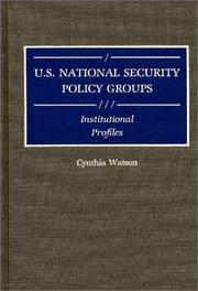Cover of: U.S. national security policy groups by Cynthia Ann Watson