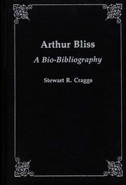 Cover of: Arthur Bliss by Stewart R. Craggs