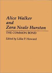 Cover of: Alice Walker and Zora Neale Hurston: the common bond