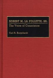 Cover of: Robert M. La Follette, Sr.: the voice of conscience