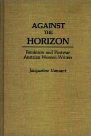 Cover of: Against the horizon: feminism and postwar Austrian women writers