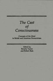 Cover of: The Cast of consciousness by edited by Beverly Taylor and Robert Bain ; afterword by M. H. Abrams.