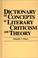 Cover of: Dictionary of concepts in literary criticism and theory