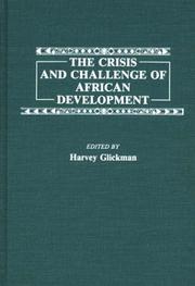 Cover of: The Crisis and challenge of African development by Harvey Glickman