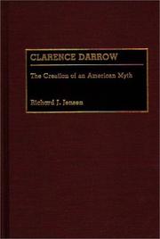 Cover of: Clarence Darrow: the creation of an American myth